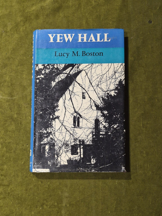 YEW HALL (A BOOK FOR NEW ADULTS) By L. M. Boston - Hardcover Excellent Condition0