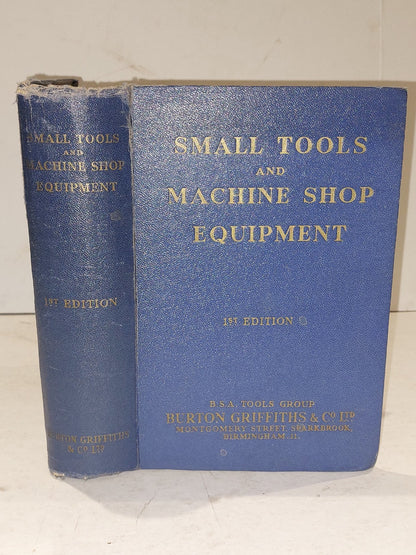 Small Tools & Machine Shop Equipment (1952) 1st Ed Hb Book0
