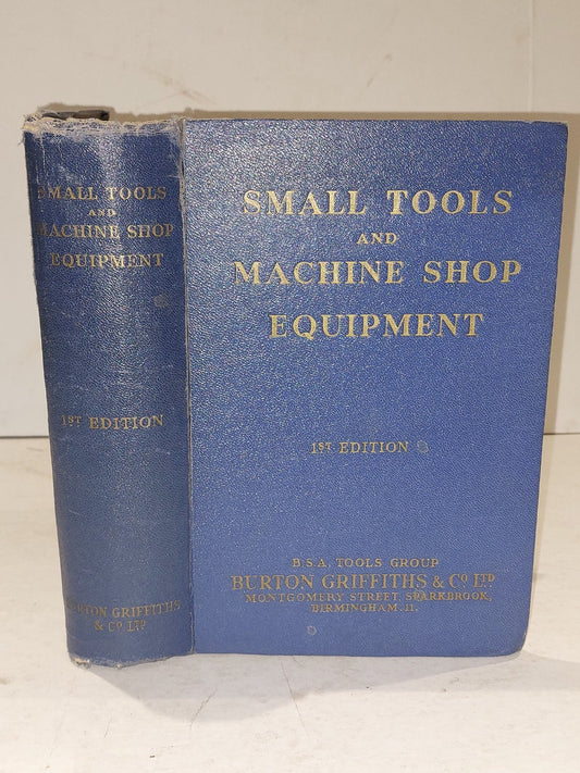 Small Tools & Machine Shop Equipment (1952) 1st Ed Hb Book0