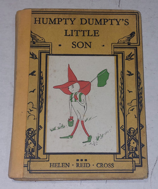 Humpty Dumpty's Little Son By Helen Reid Cross. Chatto & Windus 2nd Edition0