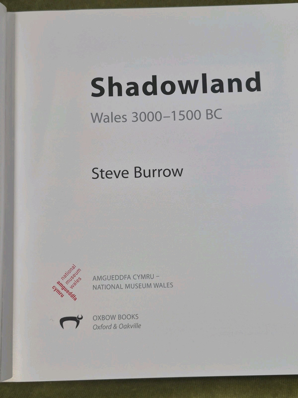 Shadowland: Wales 3000-1500 BC By Stephen Burrow4