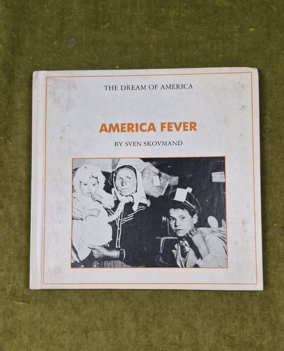 America Fever : The Dream of America by Sven Skovmand Creative Education 19820