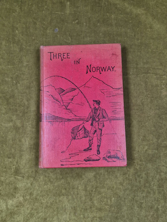 Three in Norway by Two of Them - James Lees & Walter Clutterbuck 1888 Longmans0