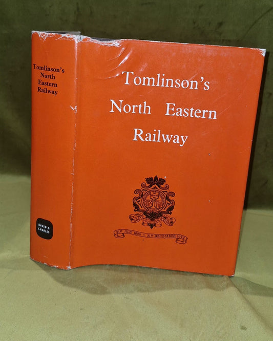 TOMLINSON'S NORTH EASTERN RAILWAY ITS RISE & DEVELOPMENTS HARDBACK IN D/W 19670