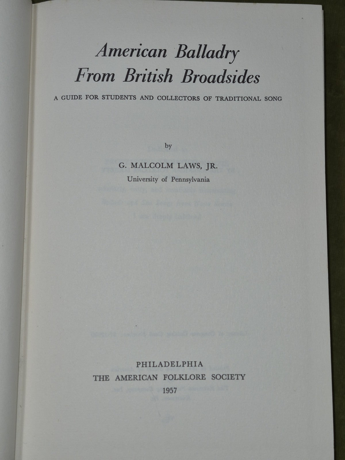 G. Malcolm Laws. AMERICAN BALLADRY FROM BRITISH BROADSIDES. 19573