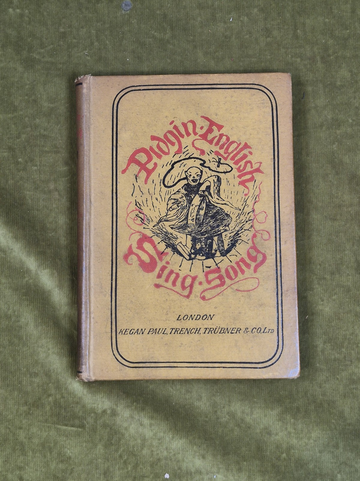 Pidgin-English Sing-Song, Songs & Poems in China-English Charles Leland, 19031