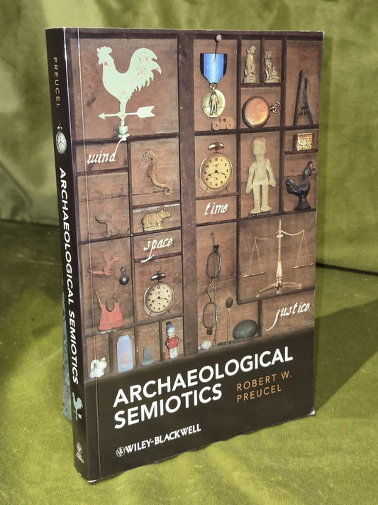 Archaeological Semiotics Paperback Robert W. Preucel (2010)0