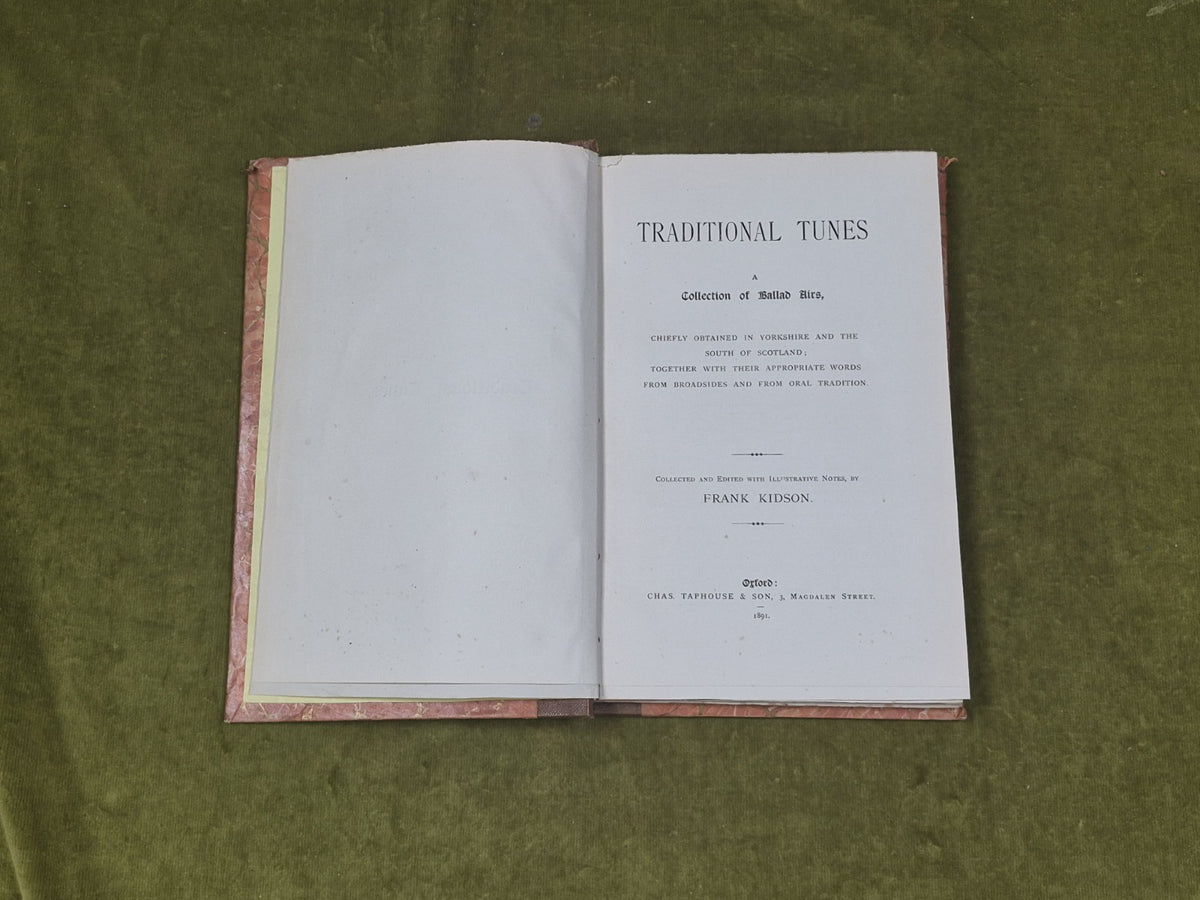 Traditional Tunes a Collection of Ballad Airs - Frank Kidson , Taphouse 1891 1st4
