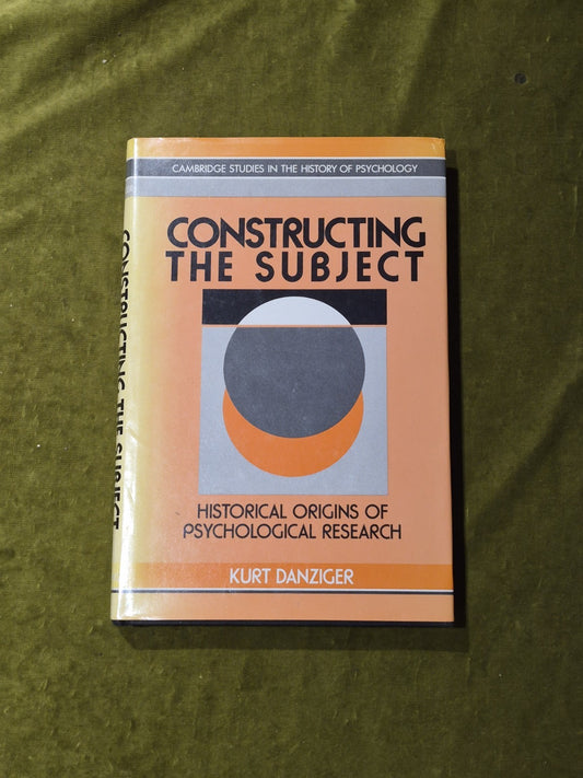 Constructing the Subject - Kurt Danziger - Cambridge Hardback with Dust Jacket0