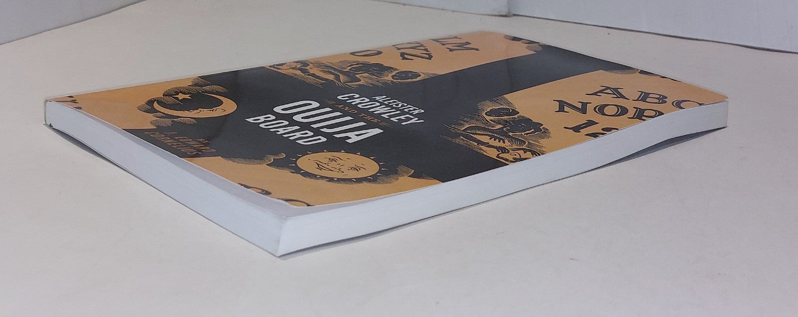 Aleister Crowley & the Ouija Board By J Edward Cornelius [Feral House] (2005) Pb2