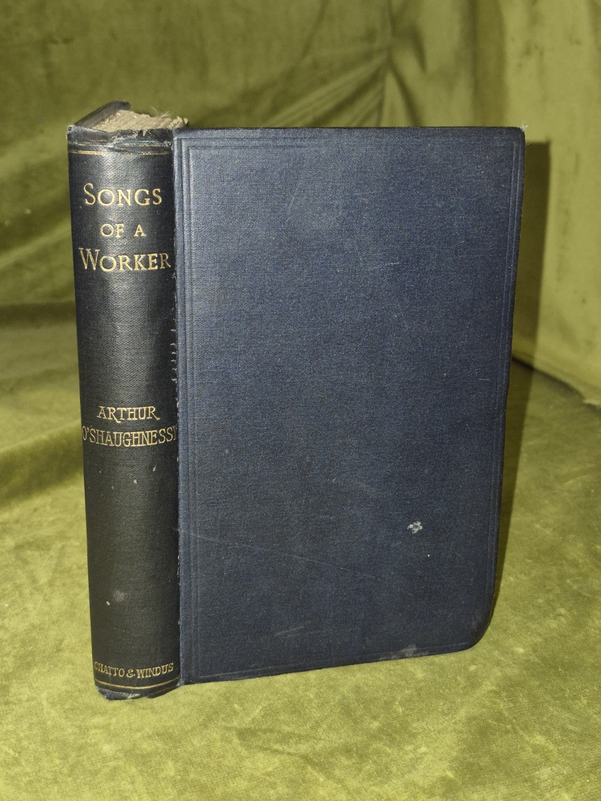 Arthur O'Shaughnessy - Songs of a Worker - First Edition - Chatto Windus - 18810