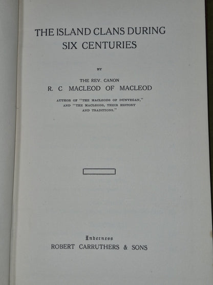 The Island Clans During Six Centuries Macleod of Macleod Inverness3