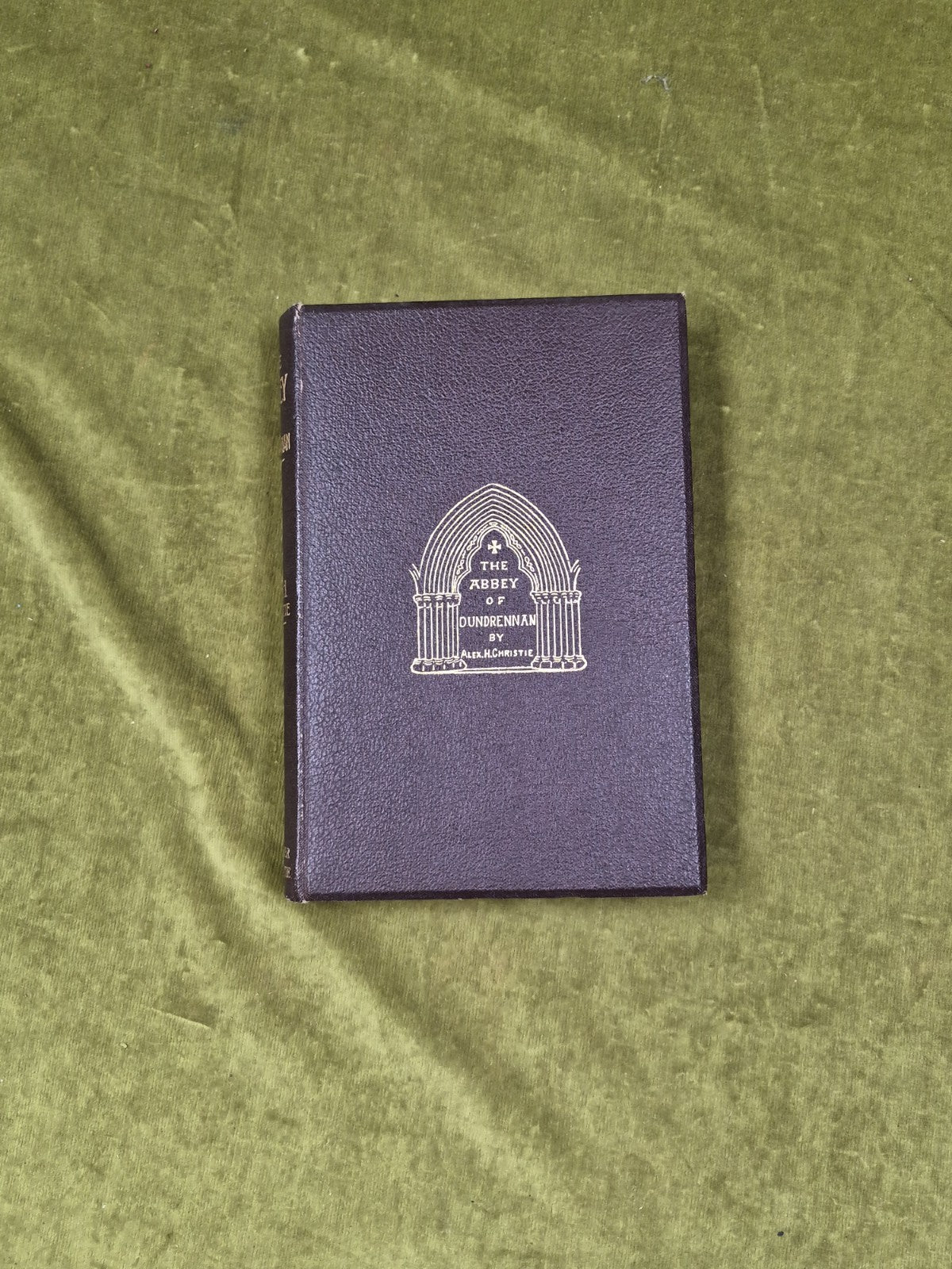 The Abbey of Dundrennan - Alex H. Christie , Thomas Fraser 1914 Leather 1st0