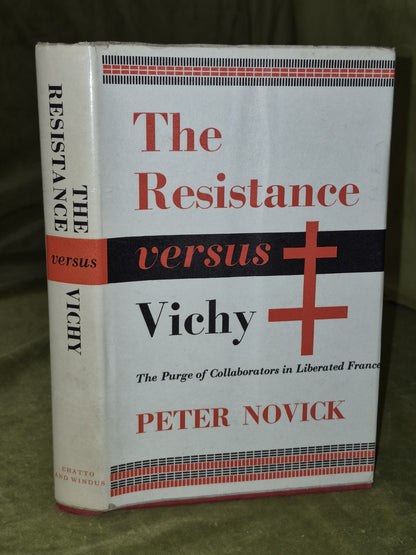 THE RESISTANCE VERSUS VICHY Purge of Collaborators in LIBERATED FRANCE 1940-19460