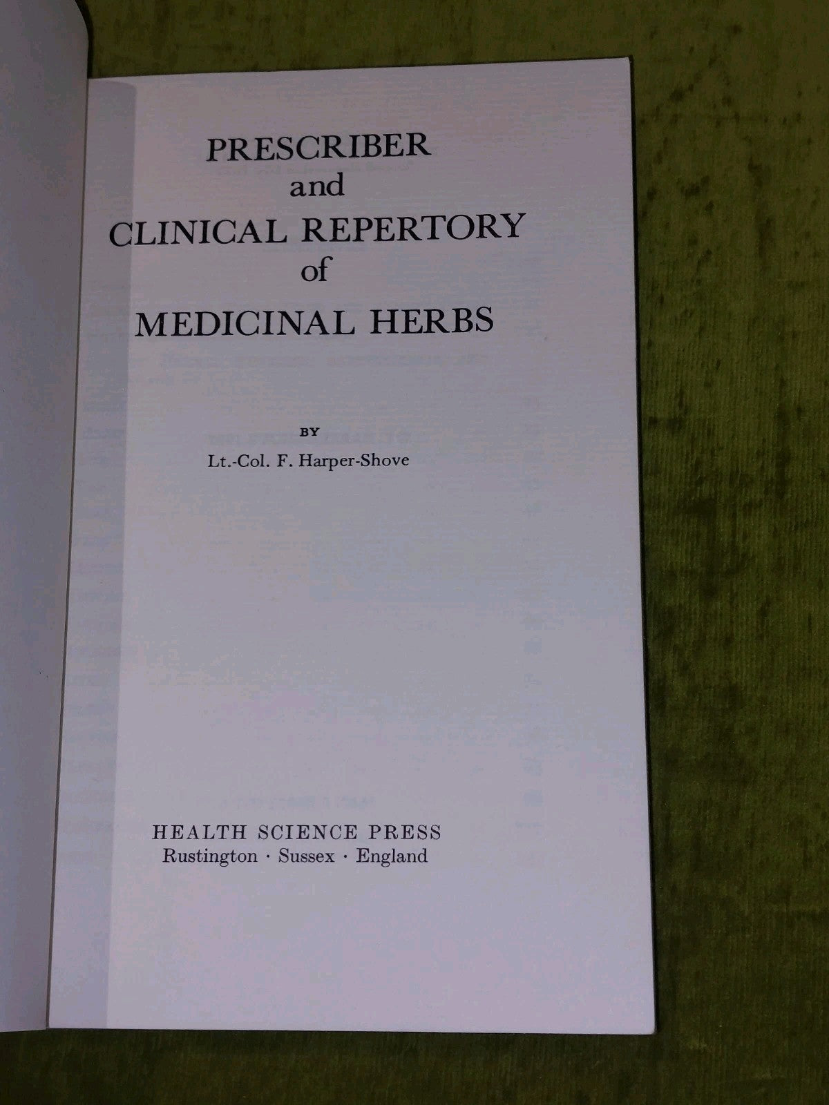 Prescriber and Clinical Repertory of Medicinal Herbs by F. Harper-Shove Pb 19723