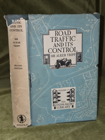 Alker Tripp Road Traffic and its Control 1950 Edward Arnold0
