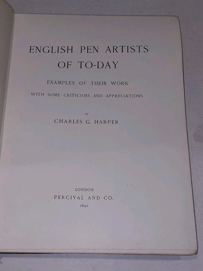 English Pen Artists of Today By Charles G. HARPER [PERCIVAL & CO] (1892) HB Book3