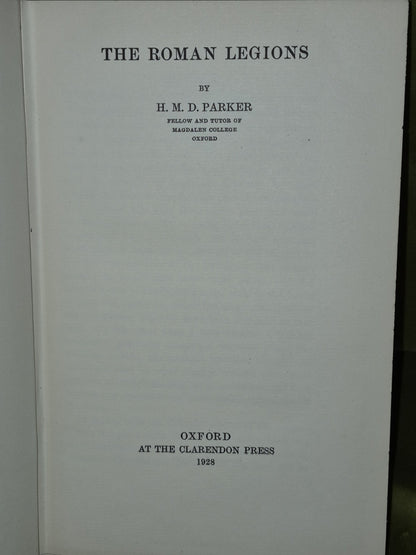 The Roman legions (1928 First Oxford) H. M. D. Parker5