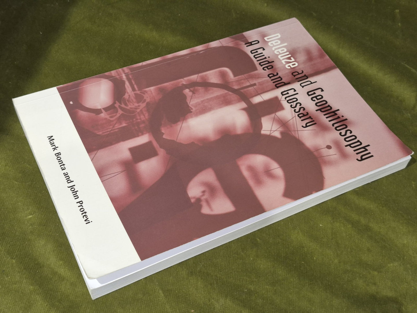 Deleuze and Geophilosophy (2004) Mark Bonta and John Protevi2