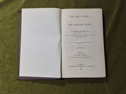 The Holy State and Profane State. A New Edition. With Notes by James Nichols.3