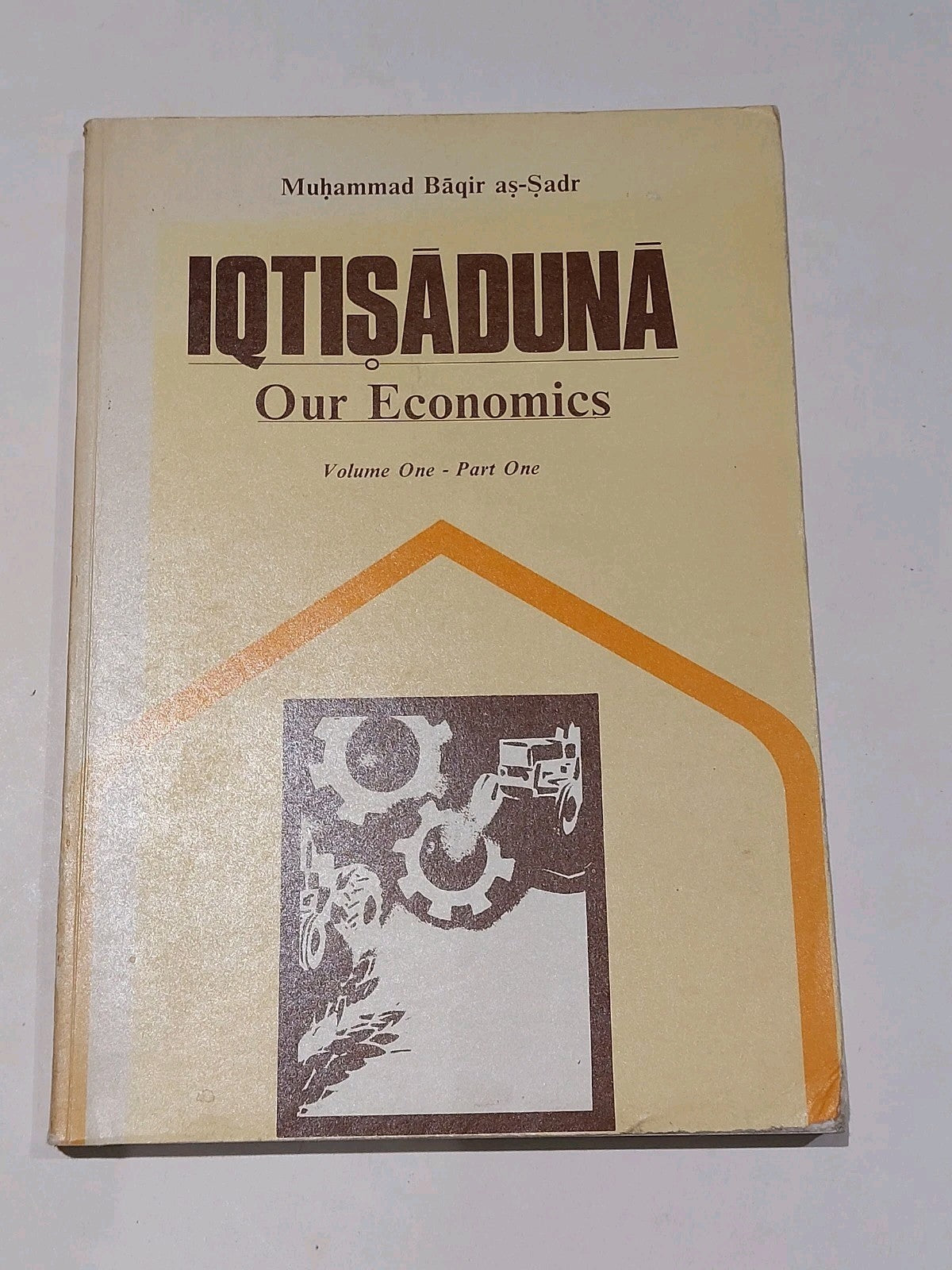 Iqtisaduna : Our Economics [V1 P1] Muhammad Baquir Assadr (1982) Pb 1st Ed 0