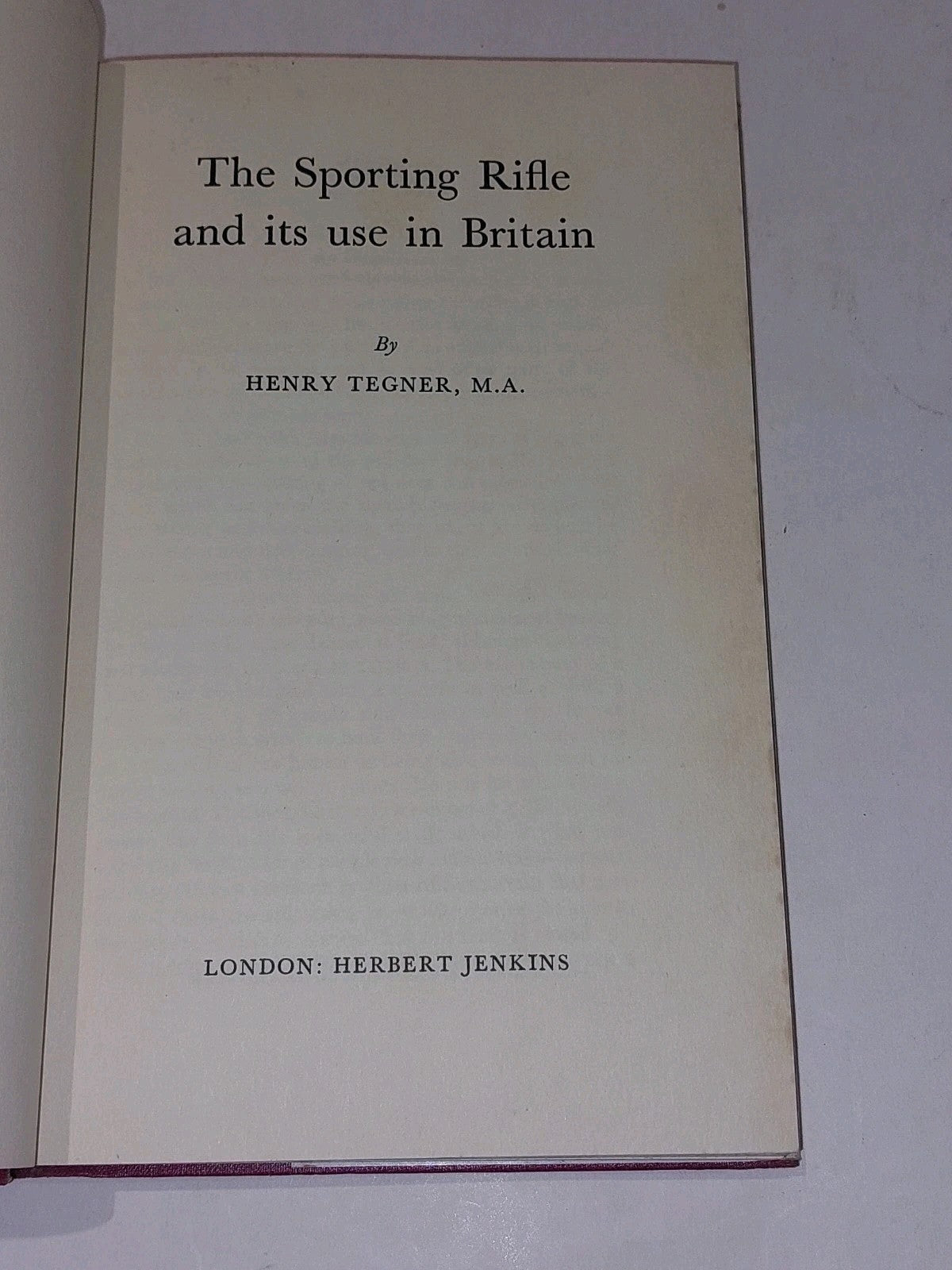 The Sporting Rifle & its Use in Britain (1962) Henry Tegner 1st Ed Hb Book3