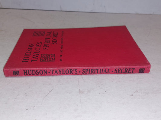 HUDSON TAYLOR’S SPIRITUAL SECRET By Dr. & Mrs Howard Taylor (1955) China Mission1