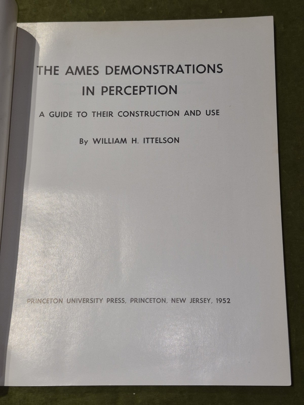 The Ames Demonstrations in Perception (1952) William H. Ittelson4