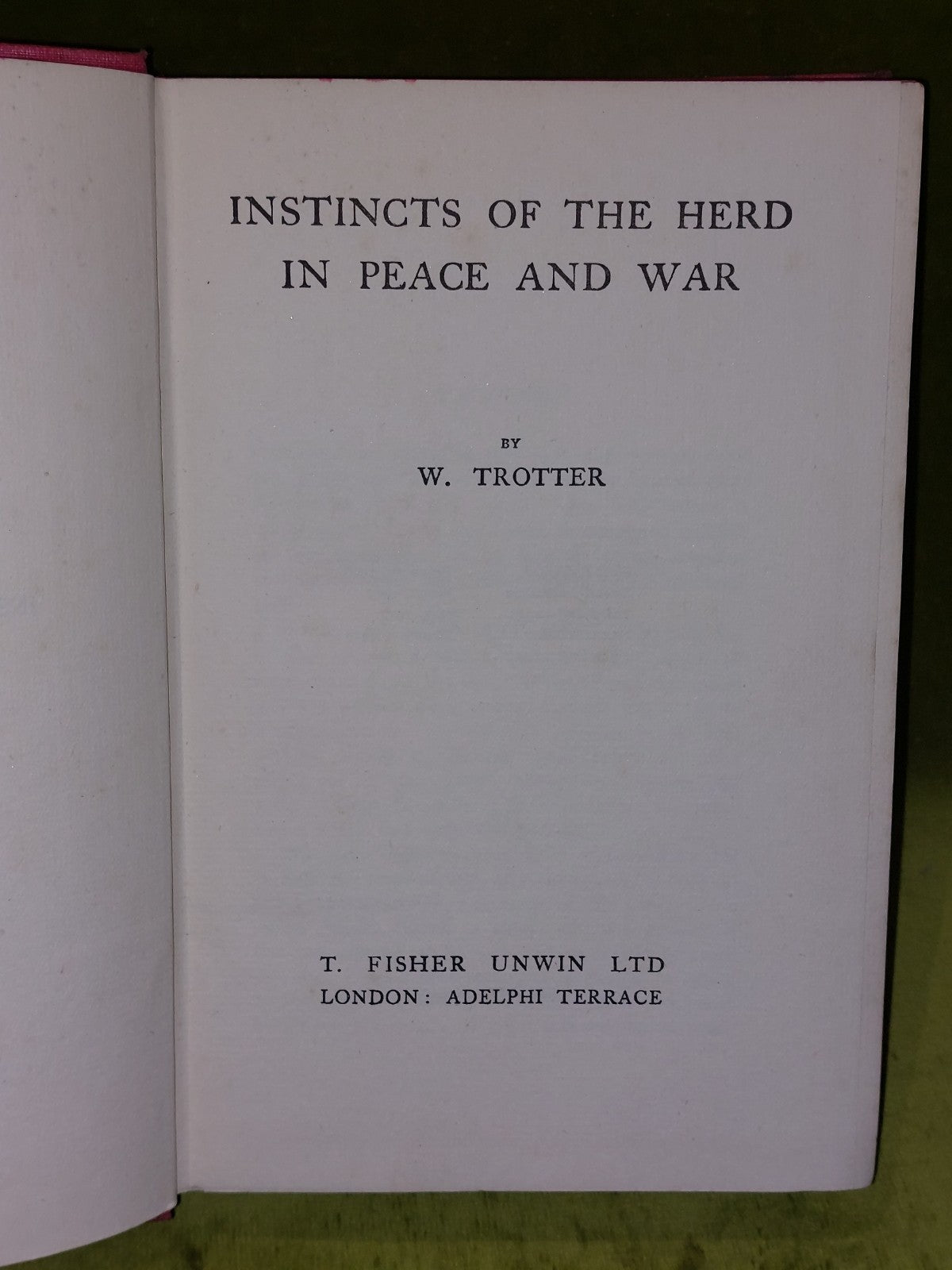 Instincts of the Herd in Peace and War (W. Trotter  1920)4