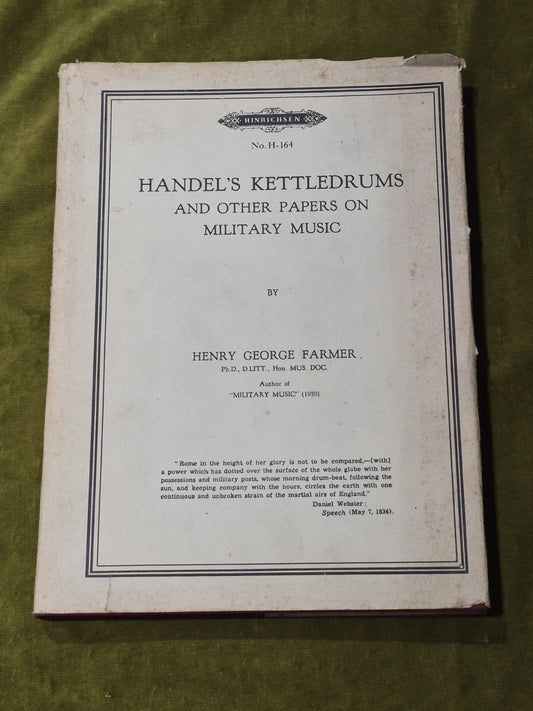 Handels Kettledrums & Other Papers on Military Music by Farmer, Henry George0