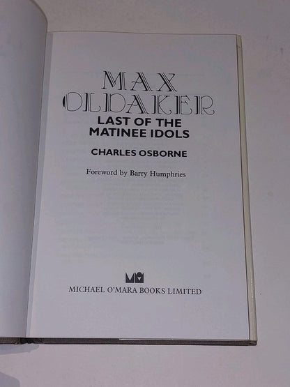 Max Oldaker - Last of the Matinee Idols ; by Charles Osborne (1988)3