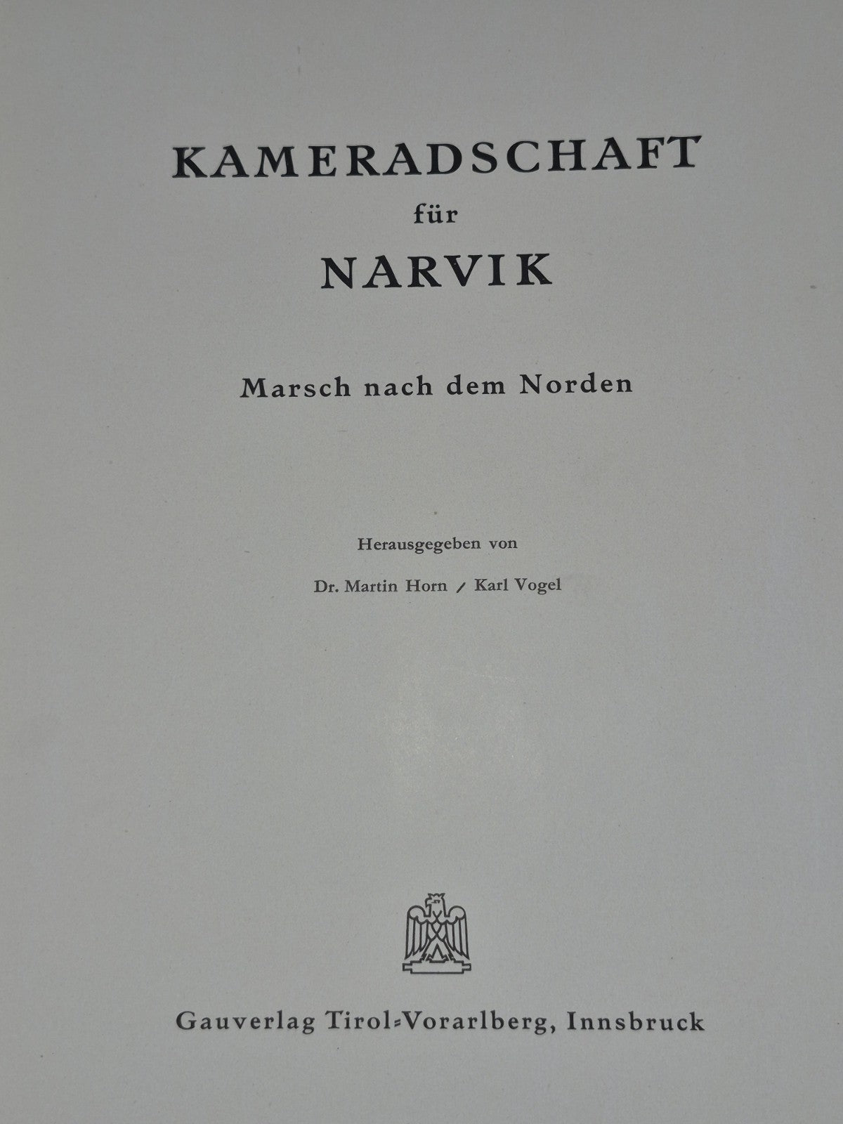 Kameradschaft Fur Narvik Marsch Nach Dem Norden 1942 Gauverlag Tirol Propaganda3