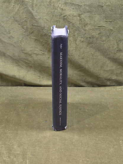 Marxism, Morality and Social Justice by R.G. Peffer , Princeton University 19902