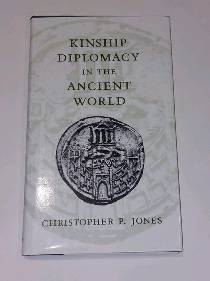 Kinship Diplomacy in the Ancient World (1999) By Christopher Jones Hb Book0
