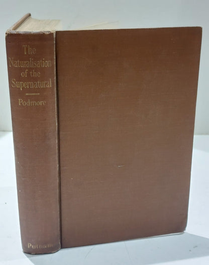 1908 The Naturalisation Of The Supernatural. Podmore. First Edition. Hardback 0