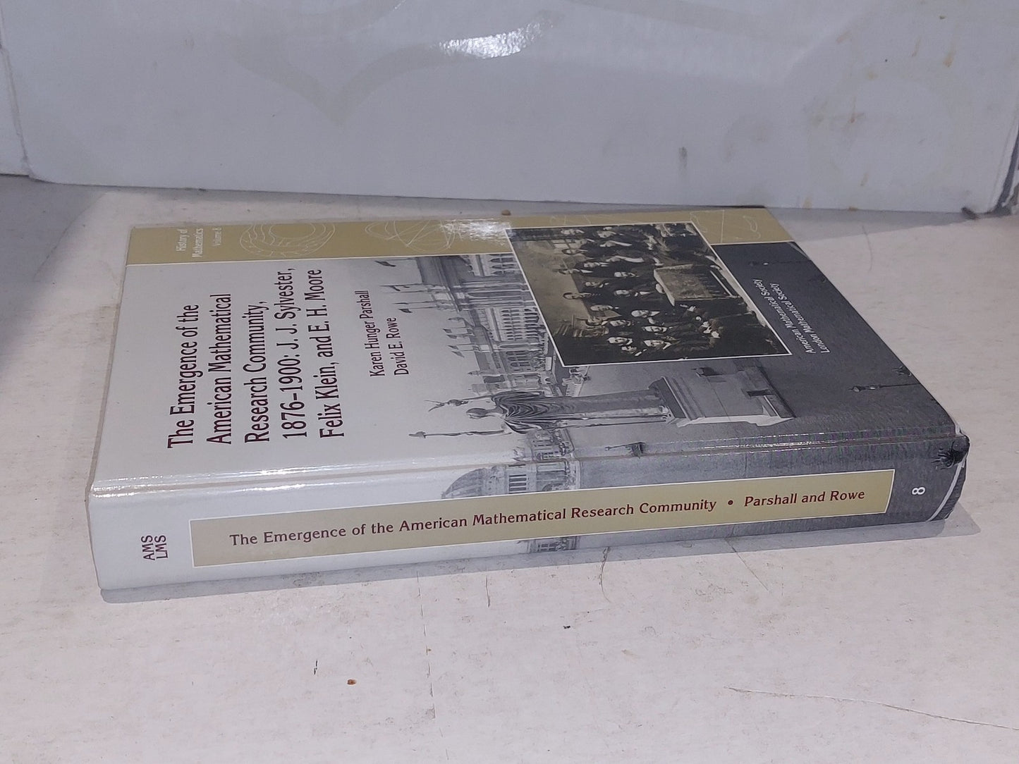 The Emergence of the American Mathematical Research Community, 18761900, Vol. 81