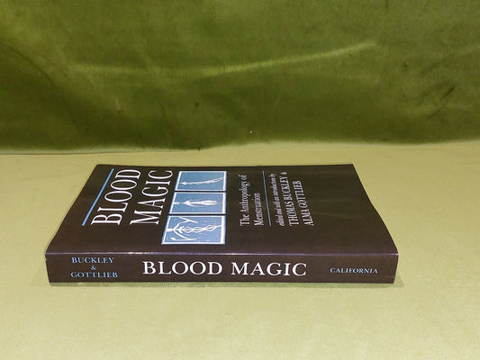 Blood Magic By Thomas Buckley & Alma Gottlieb [Uni Of California Press] 1988 Pb1