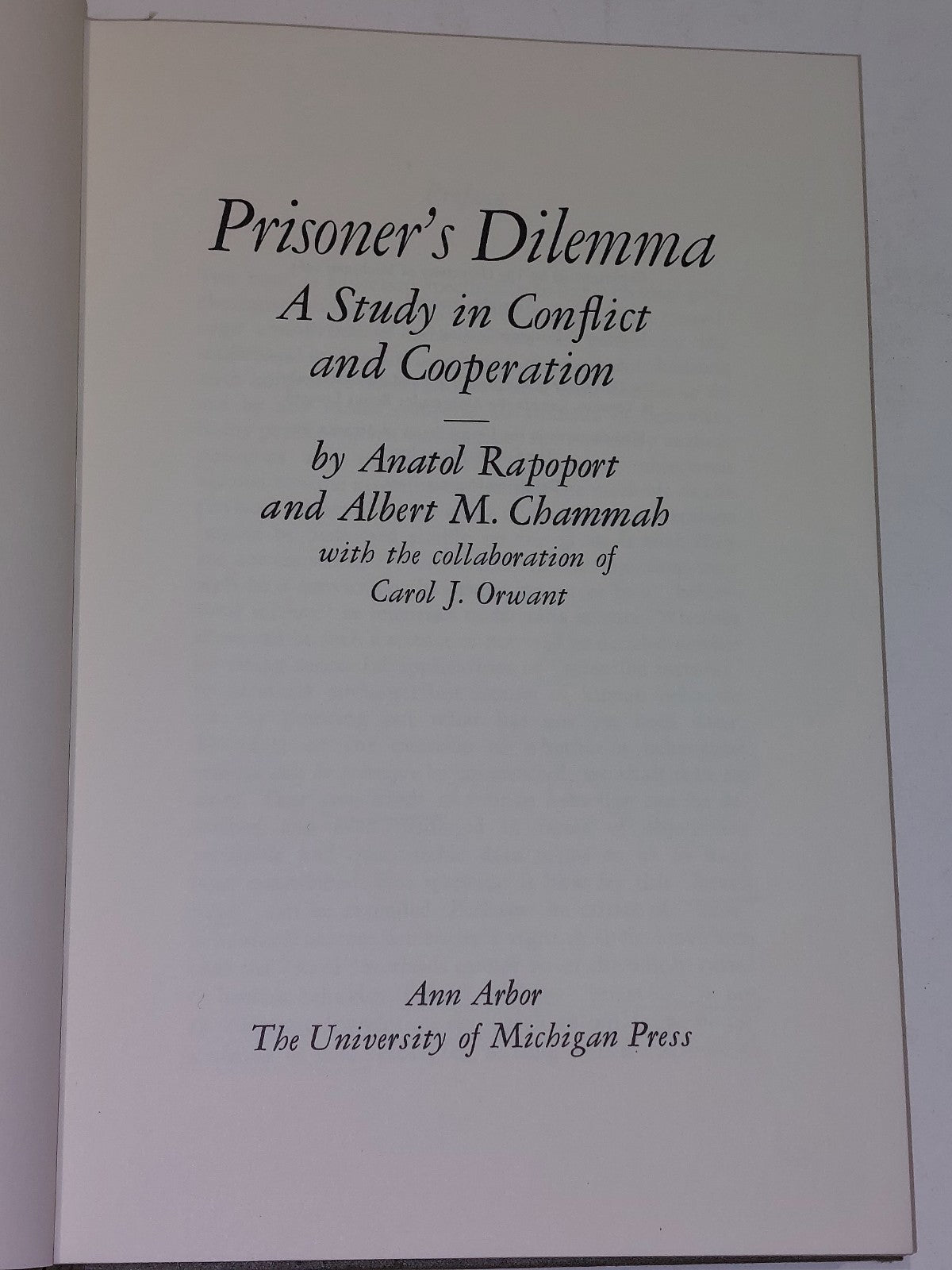 Prisoner's Dilemma: A Study in Conflict and Cooperation Rapoport, Anatol (1965) 4