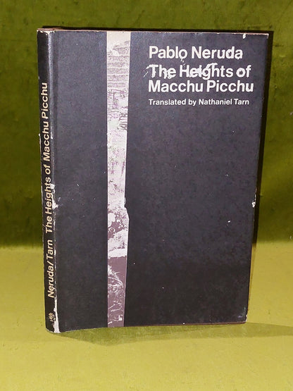 THE HEIGHTS OF MACCHU PICCHU - 1ST. BRITISH ED. BY PABLO NERUDA (1966)0