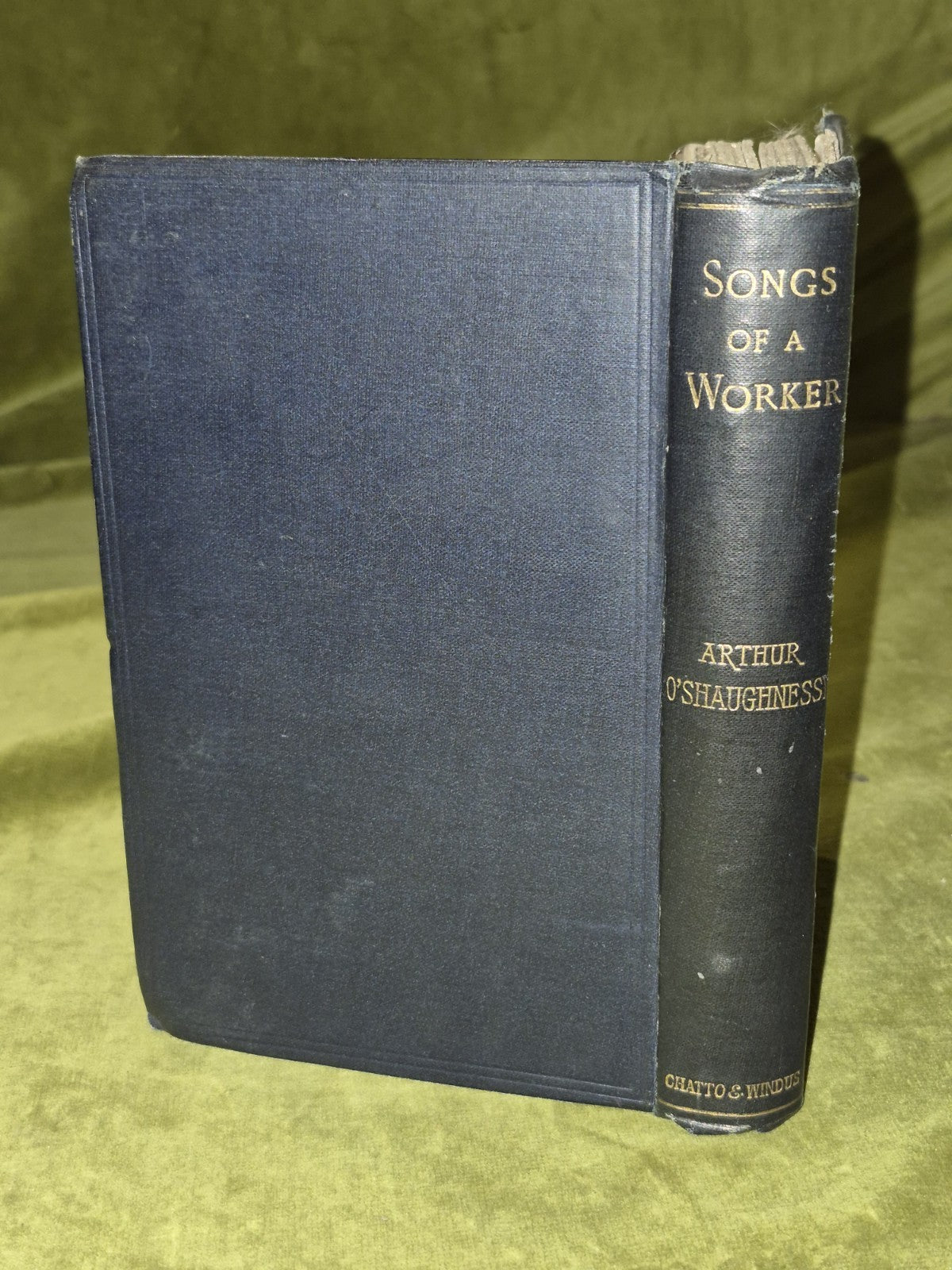 Arthur O'Shaughnessy - Songs of a Worker - First Edition - Chatto Windus - 18811