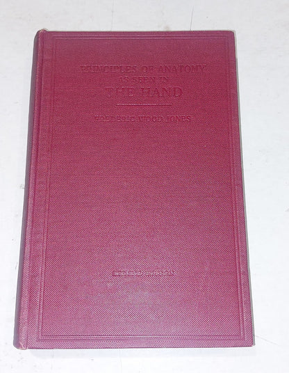 Principles of Anatomy as seen in The Hand, Frederic Wood Jones Hb (1949) Book0