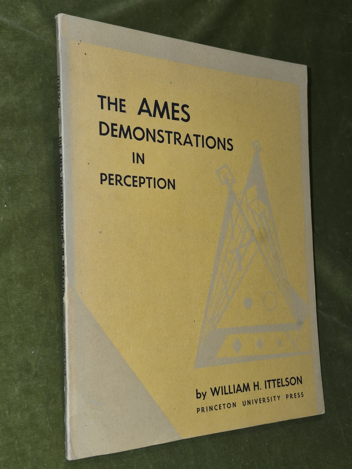 The Ames Demonstrations in Perception (1952) William H. Ittelson1