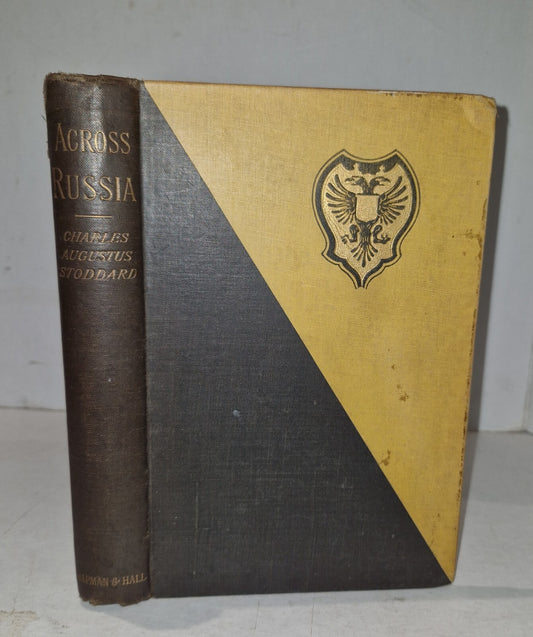 Across Russia  from the baltic to the Danube. Charles Augustus Stoddart. 1892.0