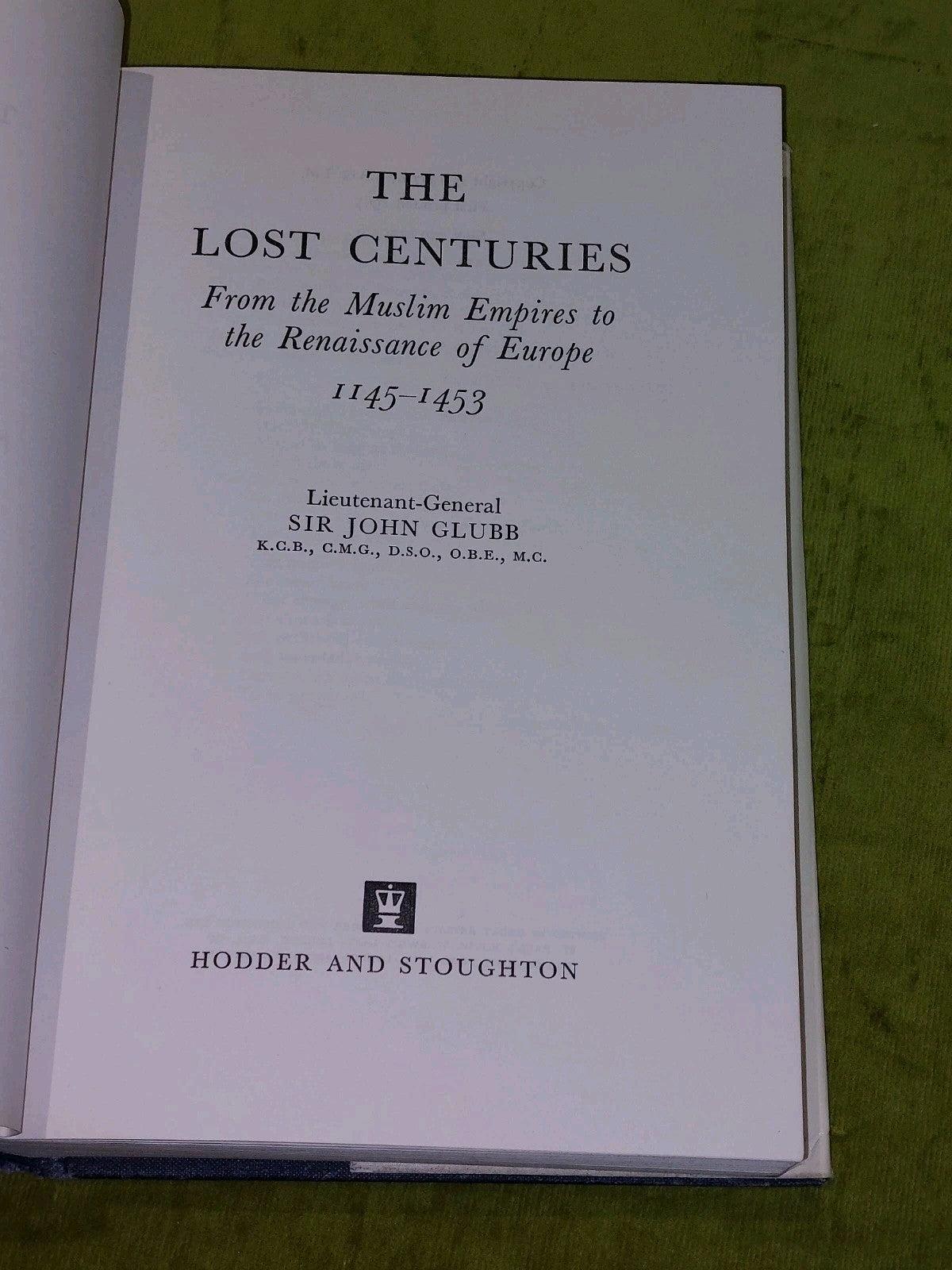 The Lost Centuries John Bagot Glubb (1967) 1st Ed [Hodder & Stoughton] Hb Book3