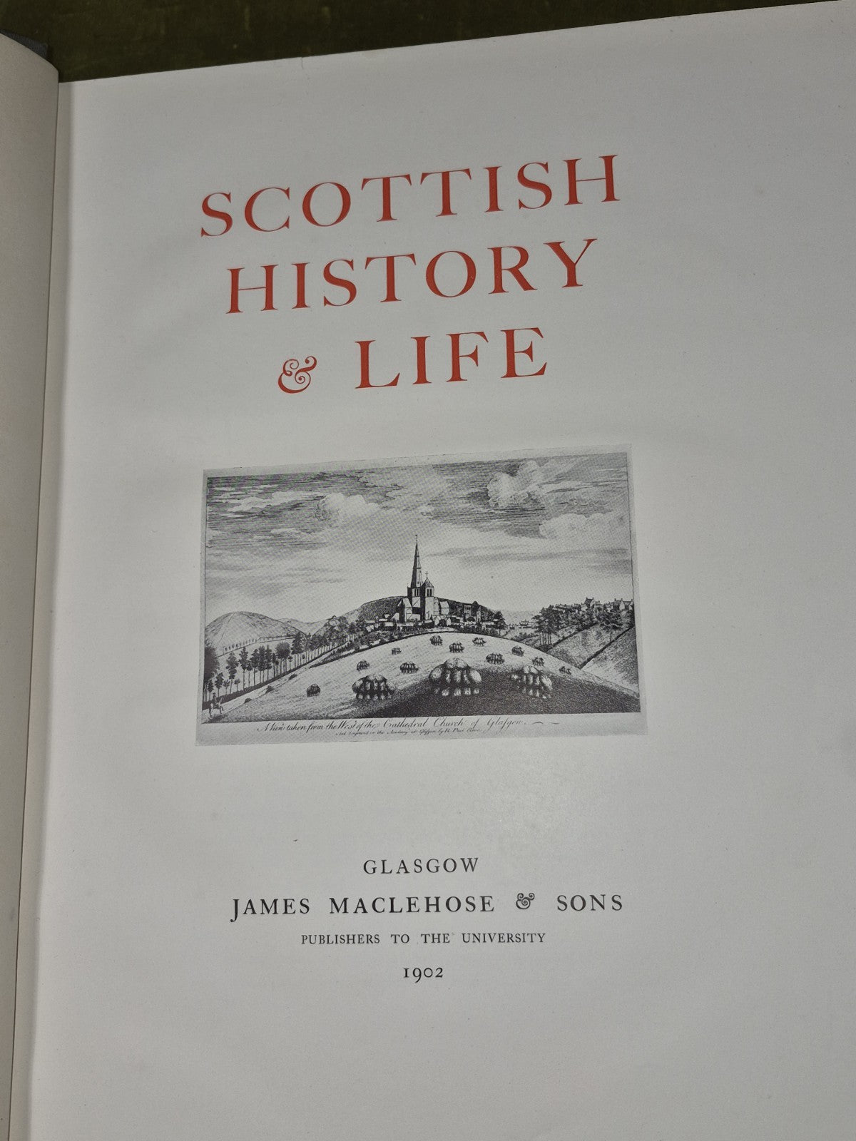 Scottish History & Life James Maclehose & Sons 1902 Glasgow5