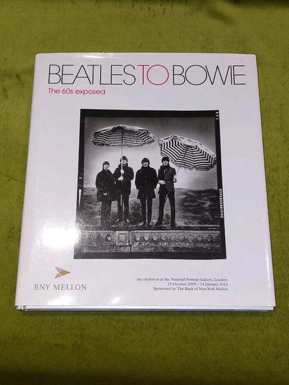 Beatles to Bowie : The 60s Exposed by Terence Pepper Hb Book With Dustjacket0