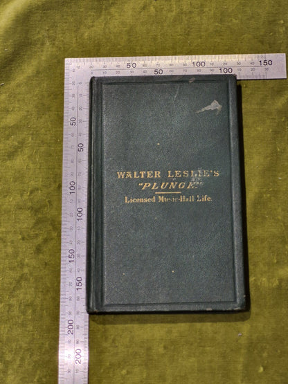 Walter Leslie's Plunge: Licensed Music-Hall Life - Richard Rollingstone0
