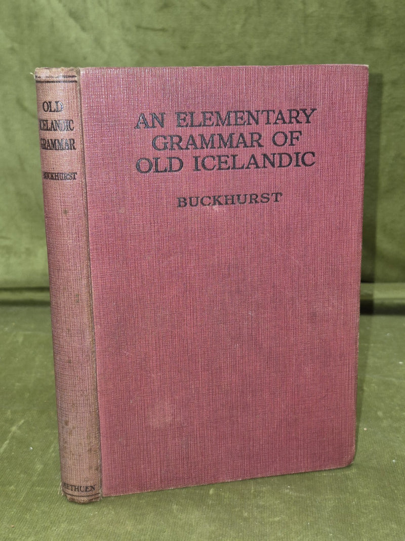 An Elementary Grammar of Old Icelandic Buckhurst Helen McMillan Buckhurst 19250