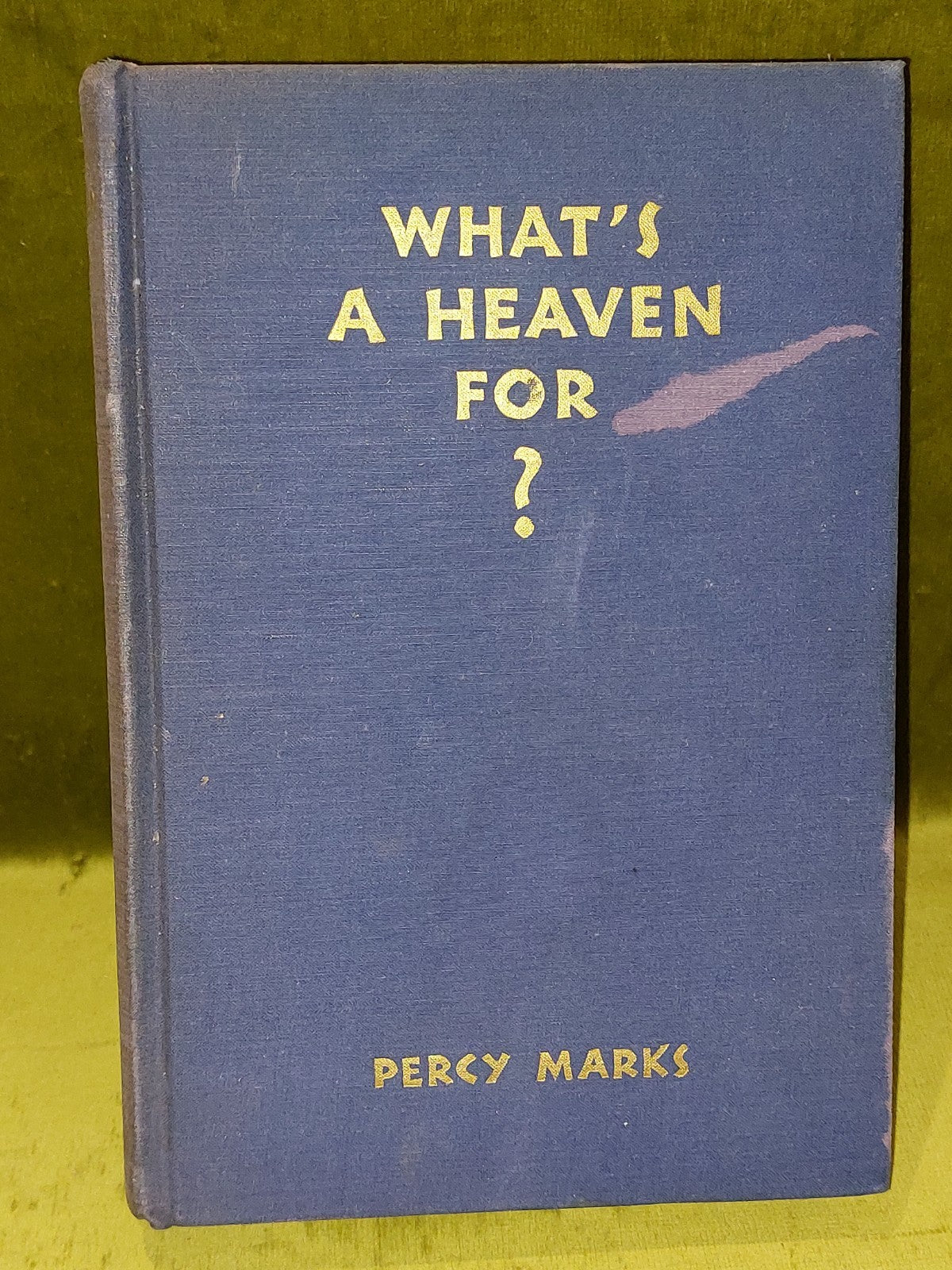What's a Heaven For? Percy Marks (1938)1