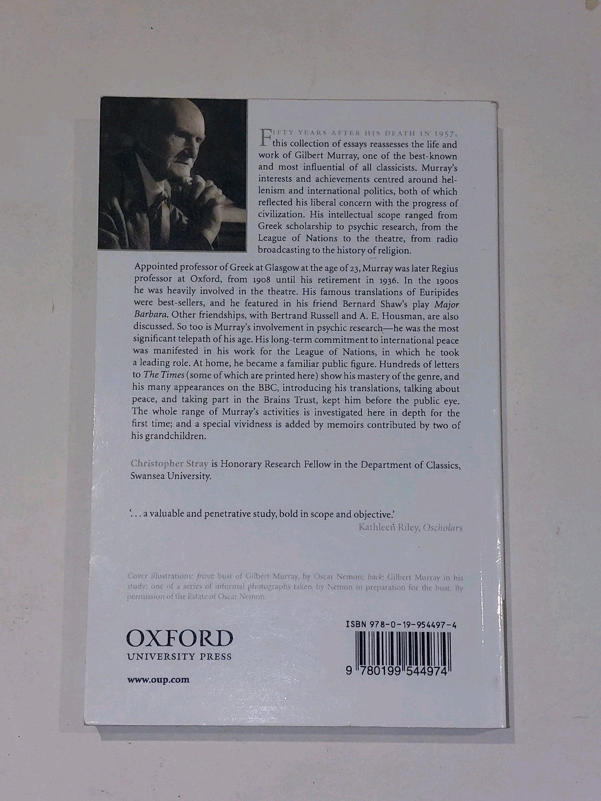 Gilbert Murray Reassessed : Hellenism, Theatre, & International Politics - Stray3